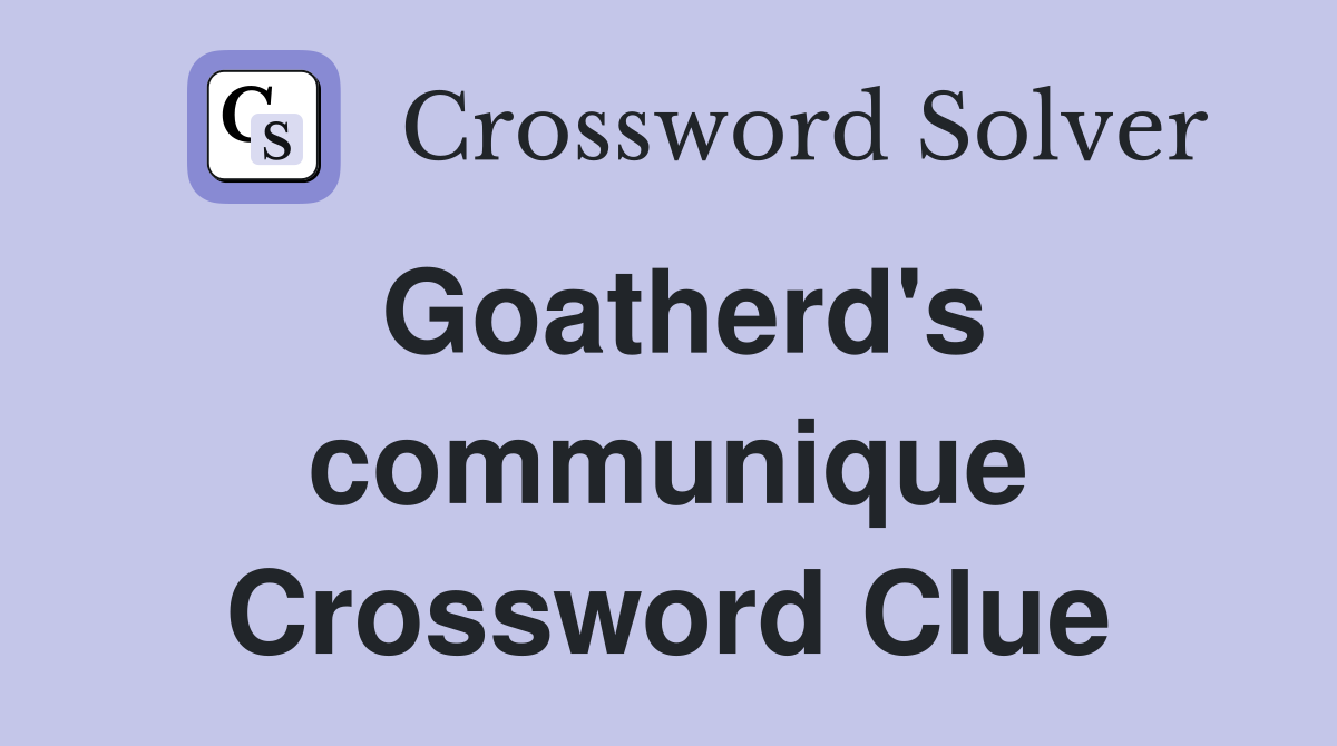 Goatherd's communique Crossword Clue