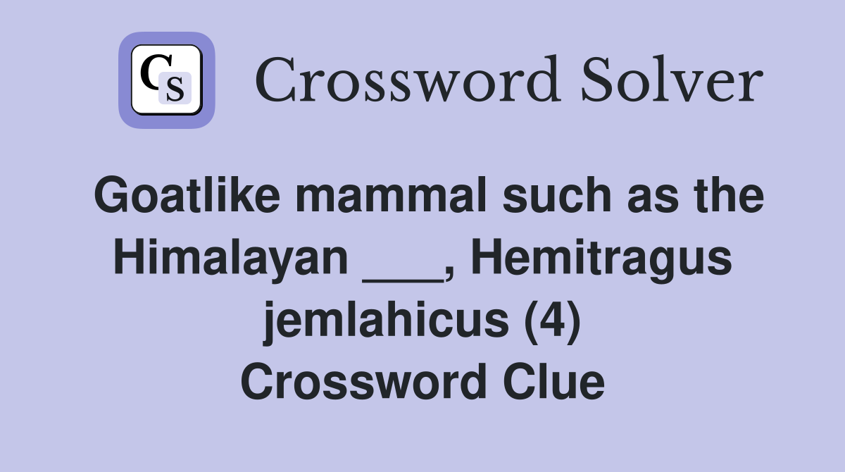 Goatlike mammal such as the Himalayan Hemitragus jemlahicus (4