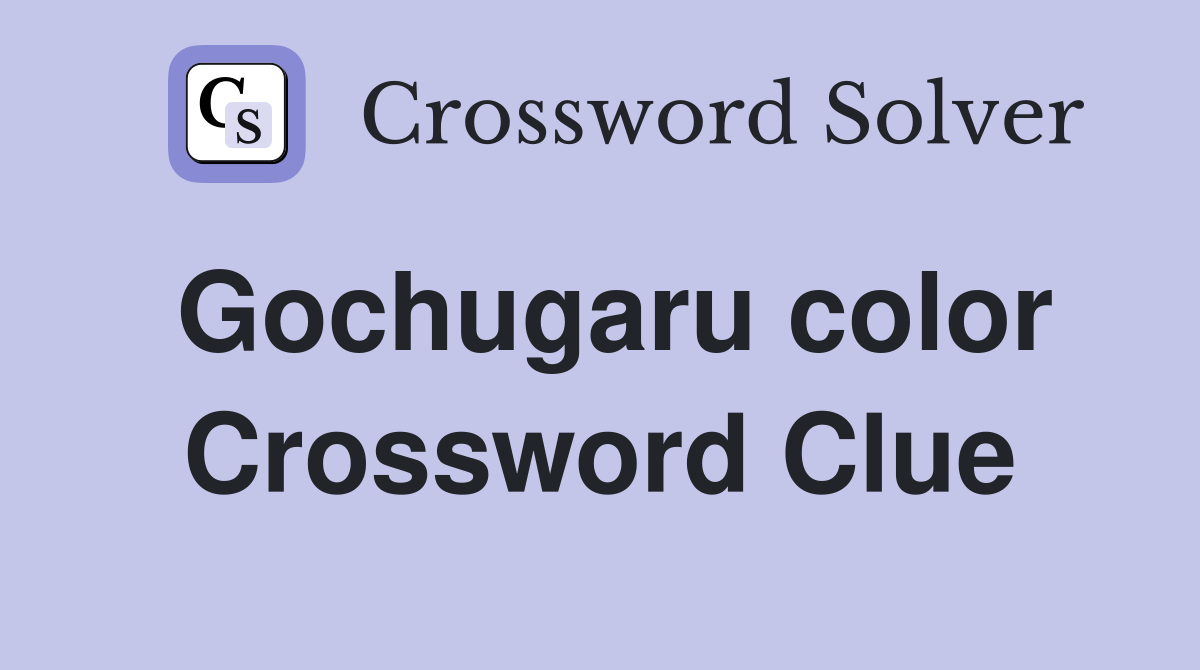 Gochugaru color Crossword Clue