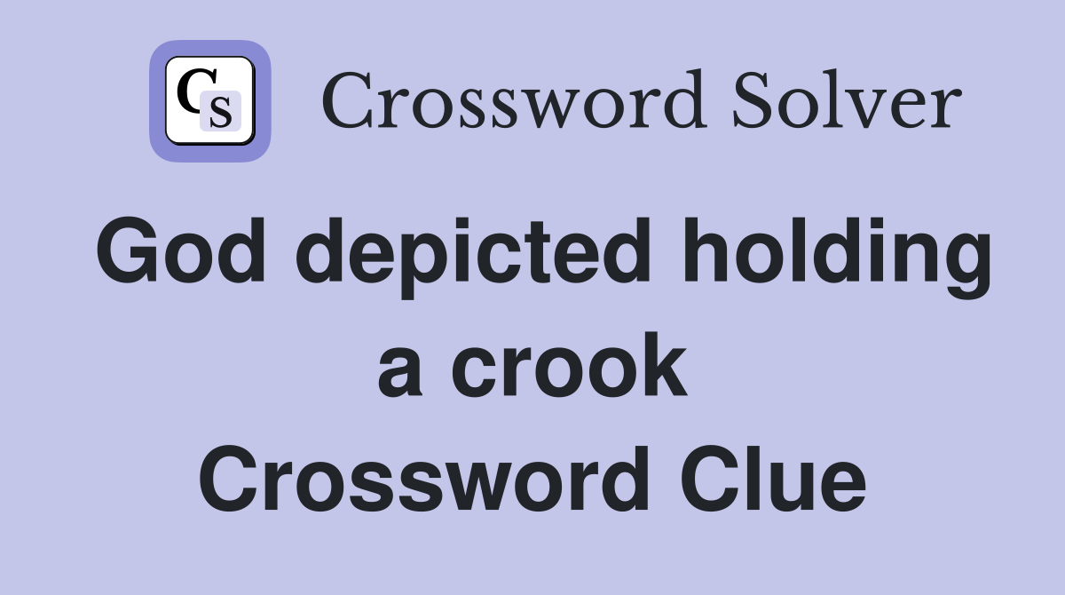 God depicted holding a crook Crossword Clue