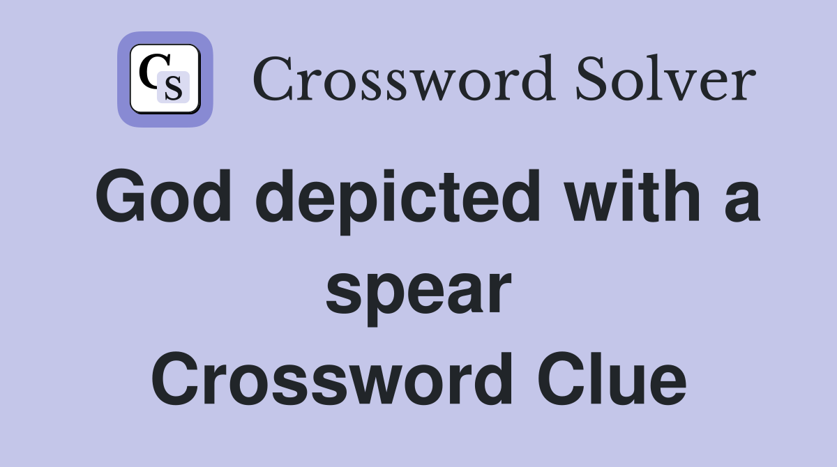 God depicted with a spear Crossword Clue