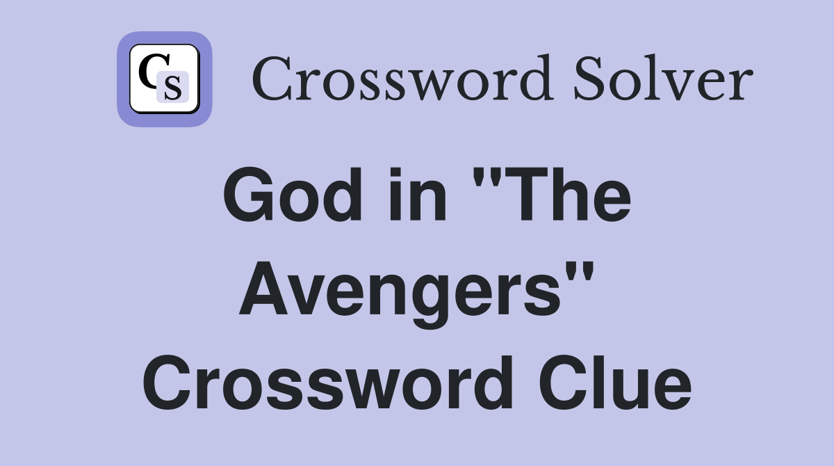 God in "The Avengers" Crossword Clue