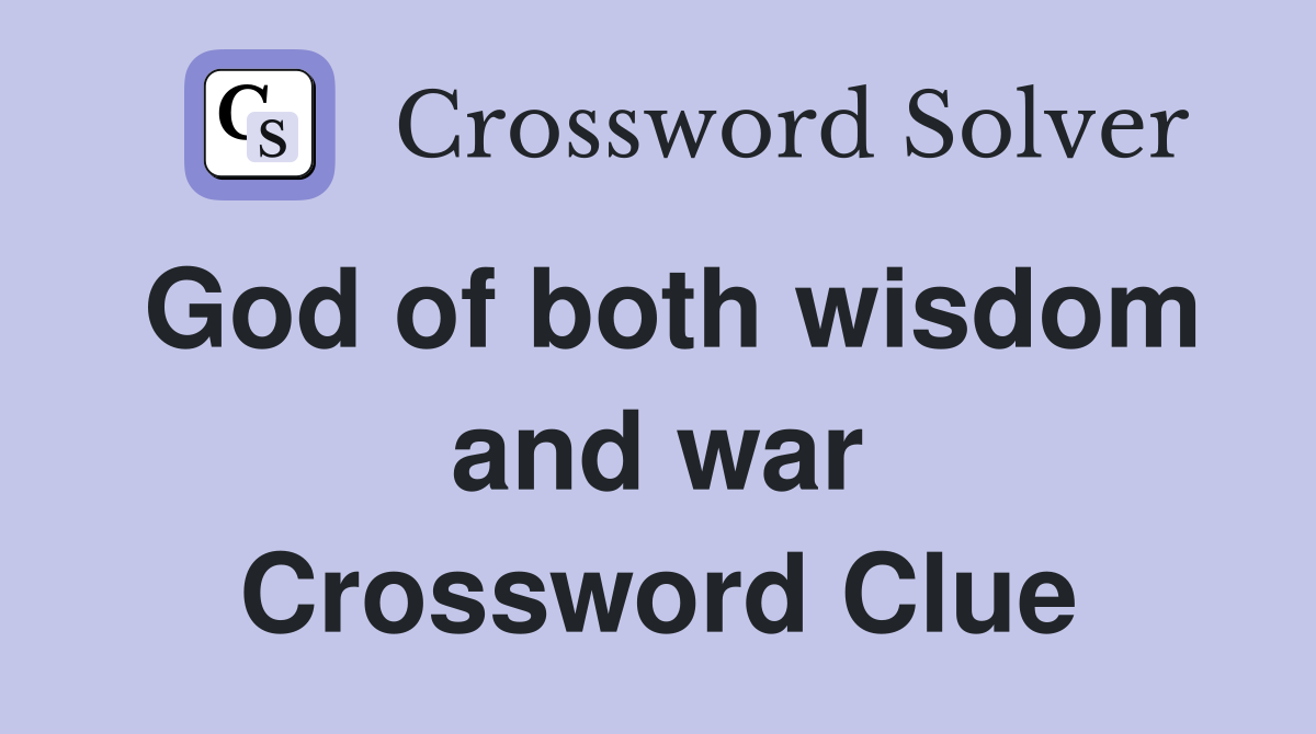 God of both wisdom and war Crossword Clue