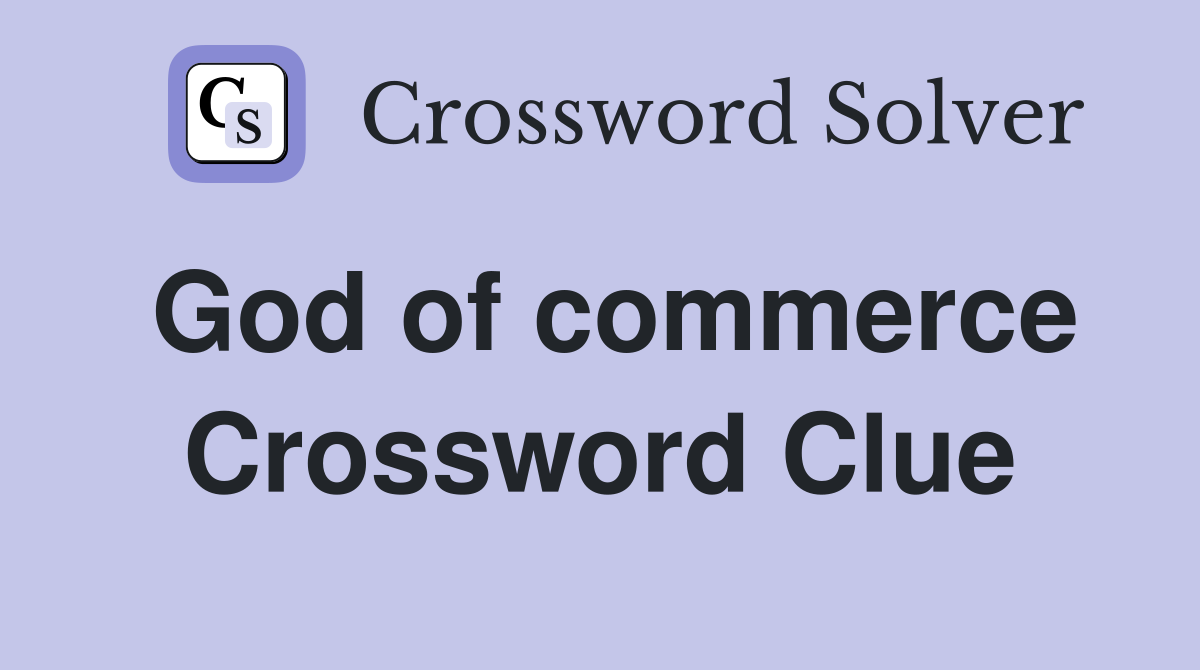 God of commerce Crossword Clue