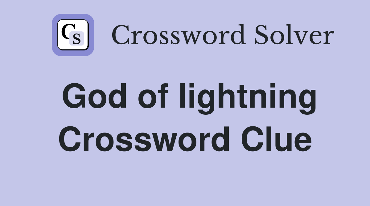 God of lightning Crossword Clue