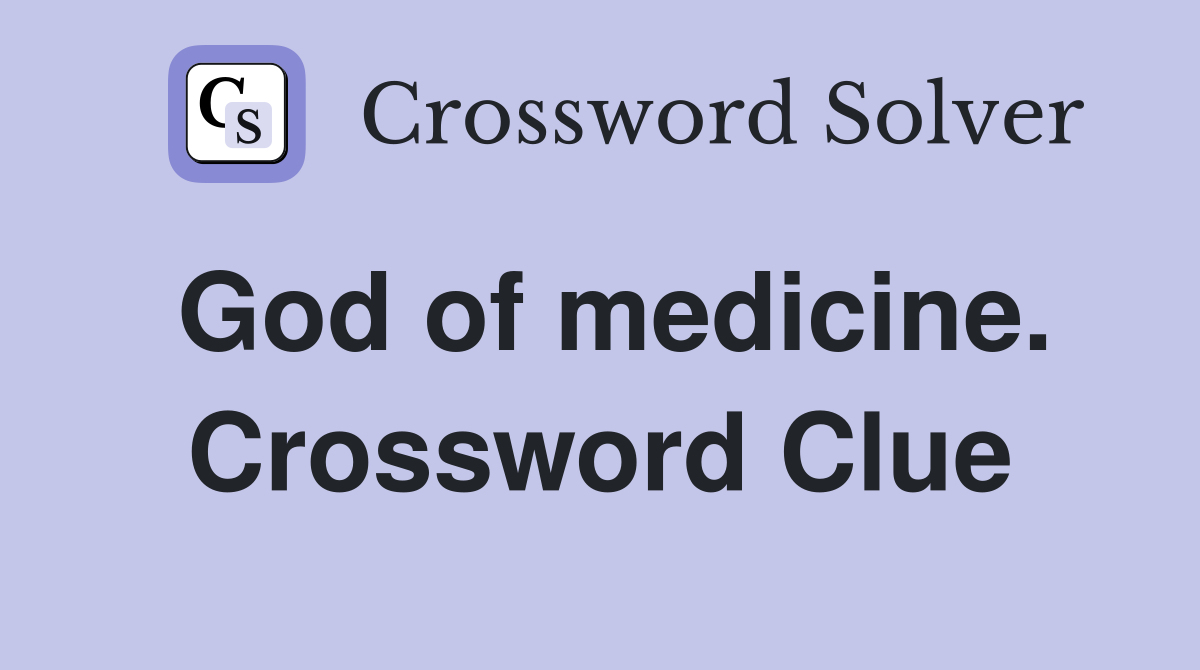 God of medicine. Crossword Clue