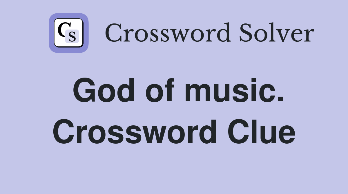 God of music. Crossword Clue