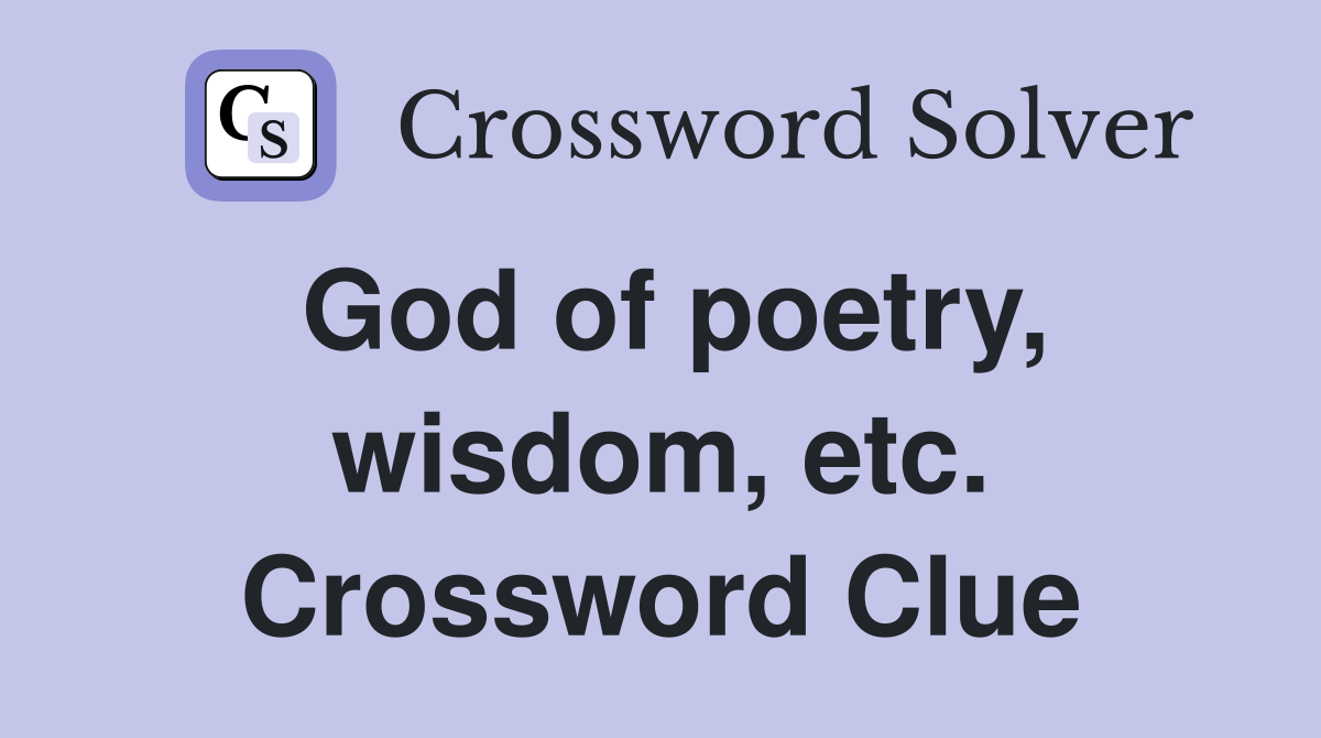 God of poetry, wisdom, etc. Crossword Clue