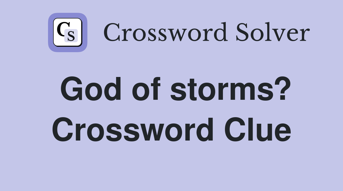 God of storms? Crossword Clue