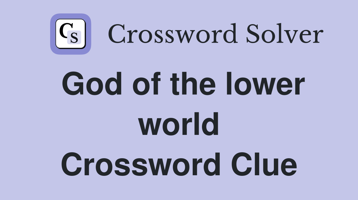 God of the lower world Crossword Clue