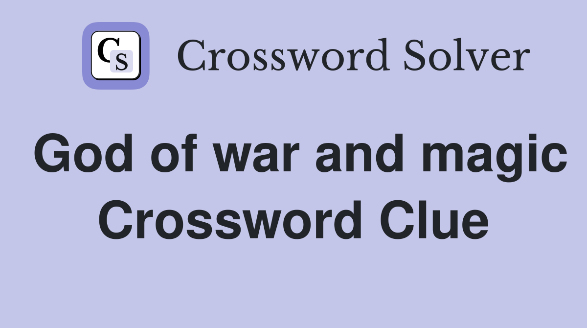 God of war and magic Crossword Clue