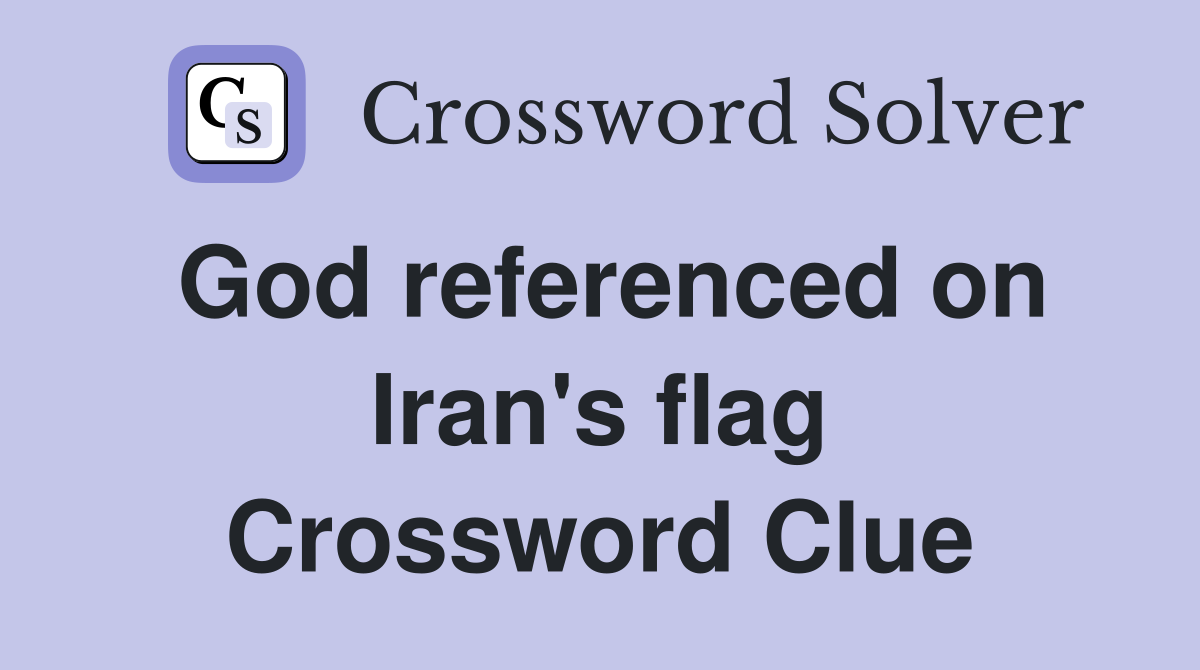 God referenced on Iran's flag Crossword Clue