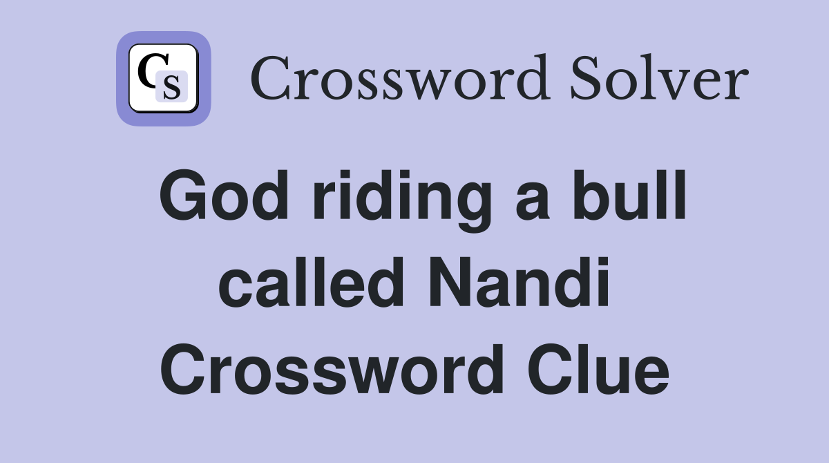 God riding a bull called Nandi Crossword Clue