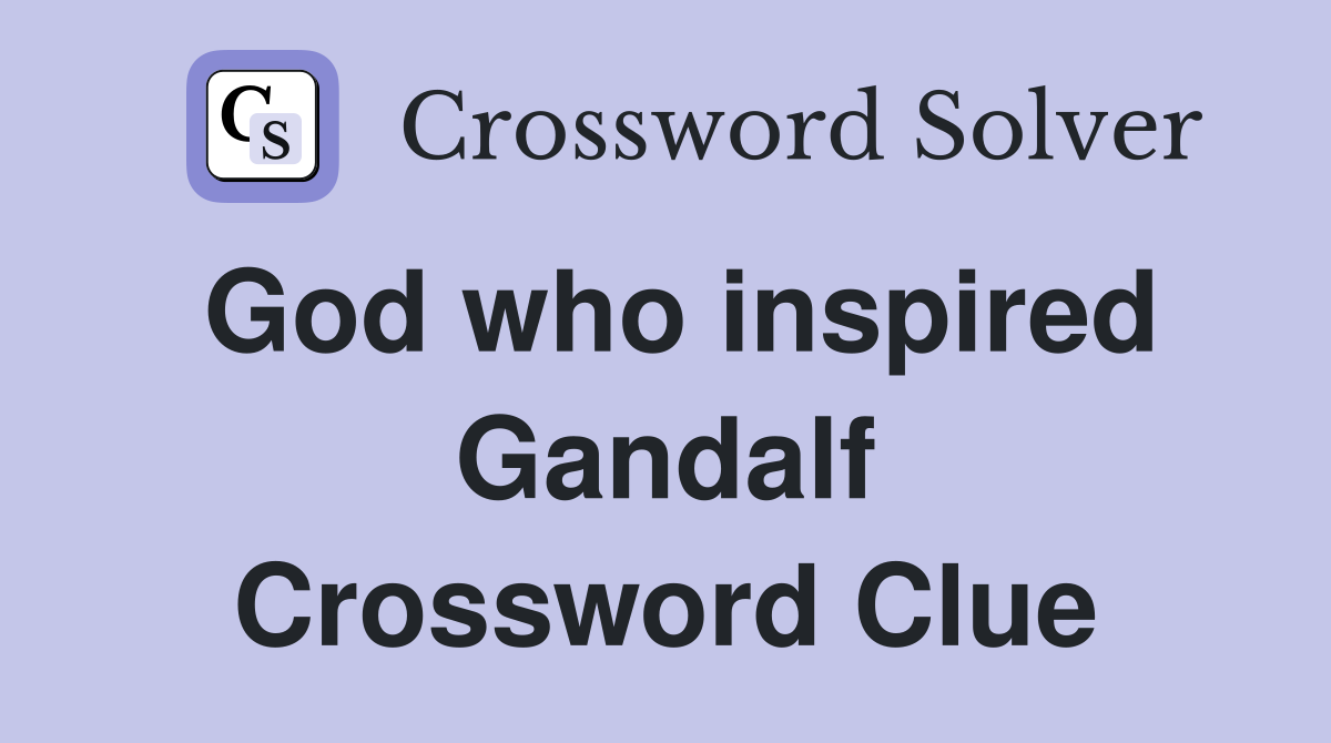 God who inspired Gandalf Crossword Clue