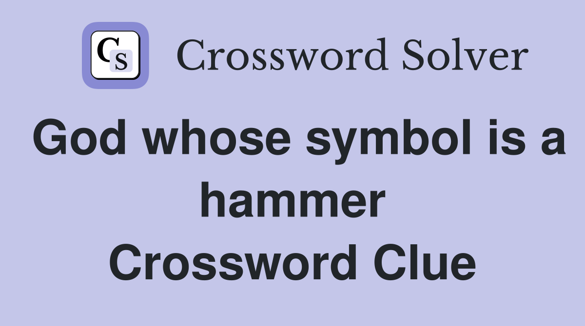 God whose symbol is a hammer Crossword Clue