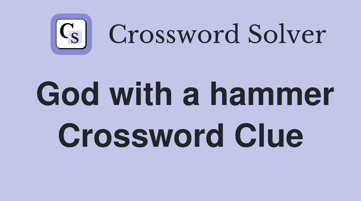 God with a hammer Crossword Clue