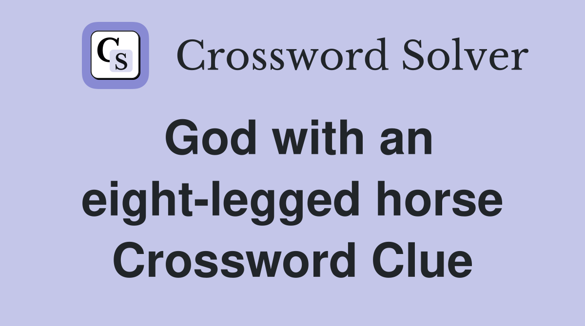 God with an eight-legged horse Crossword Clue