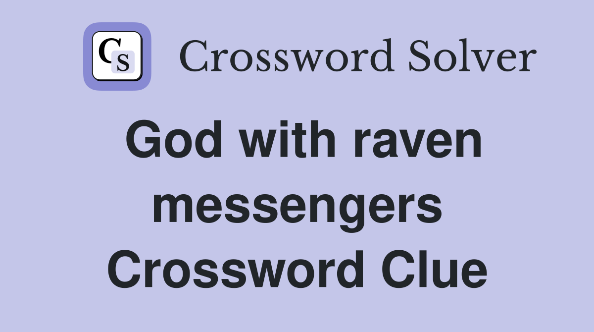 God with raven messengers Crossword Clue