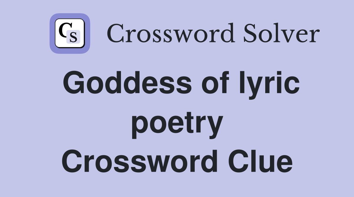 Goddess of lyric poetry Crossword Clue