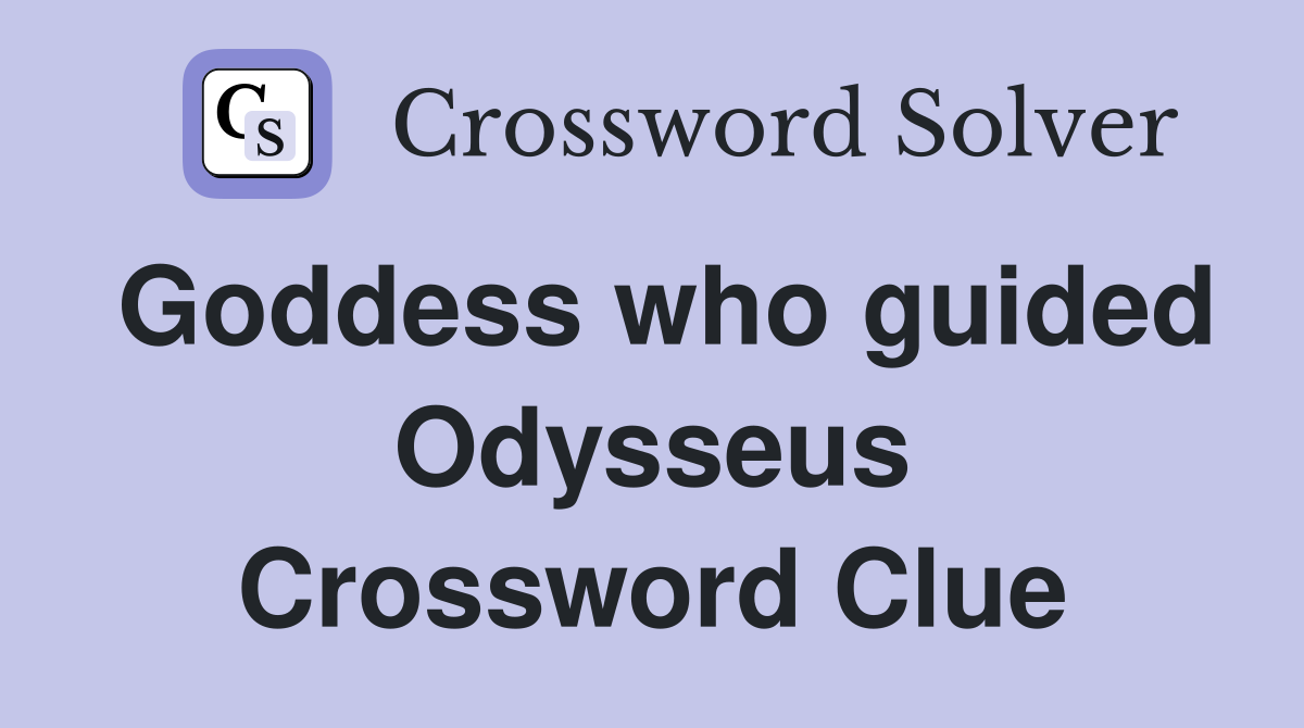 Goddess who guided Odysseus Crossword Clue