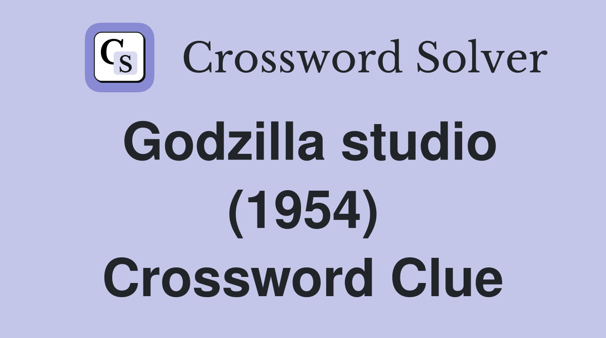 Godzilla studio (1954) Crossword Clue