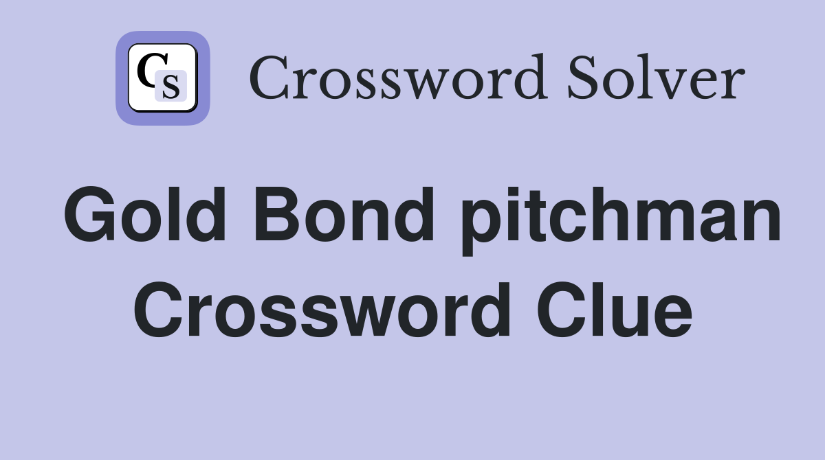 Gold Bond pitchman Crossword Clue