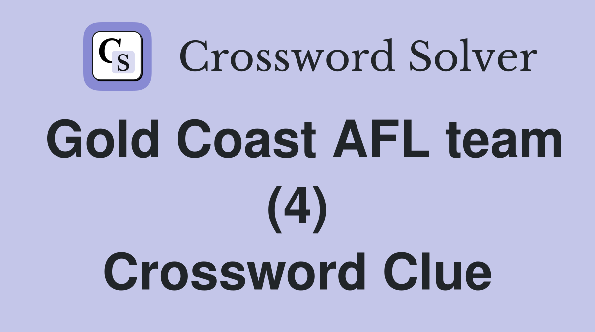 Gold Coast AFL team (4) Crossword Clue