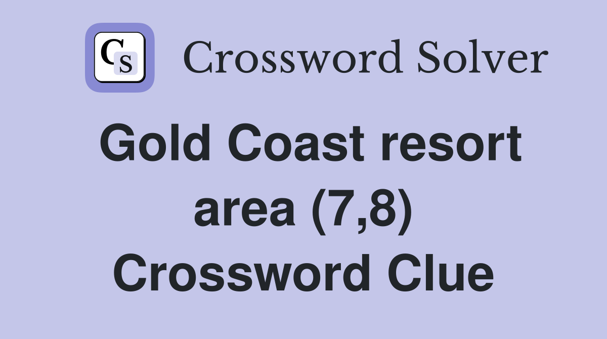 Gold Coast resort area (7,8) Crossword Clue