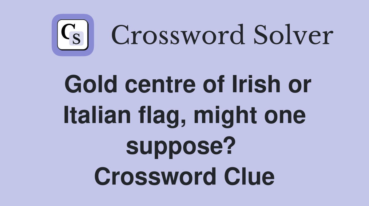 Gold centre of Irish or Italian flag, might one suppose?  Crossword Clue