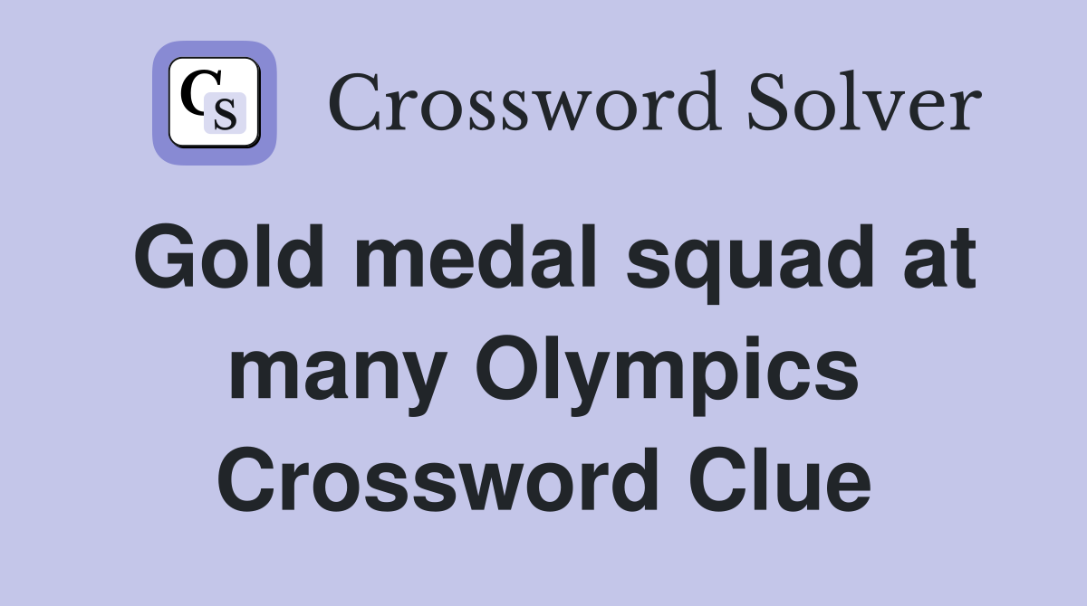 Gold medal squad at many Olympics Crossword Clue