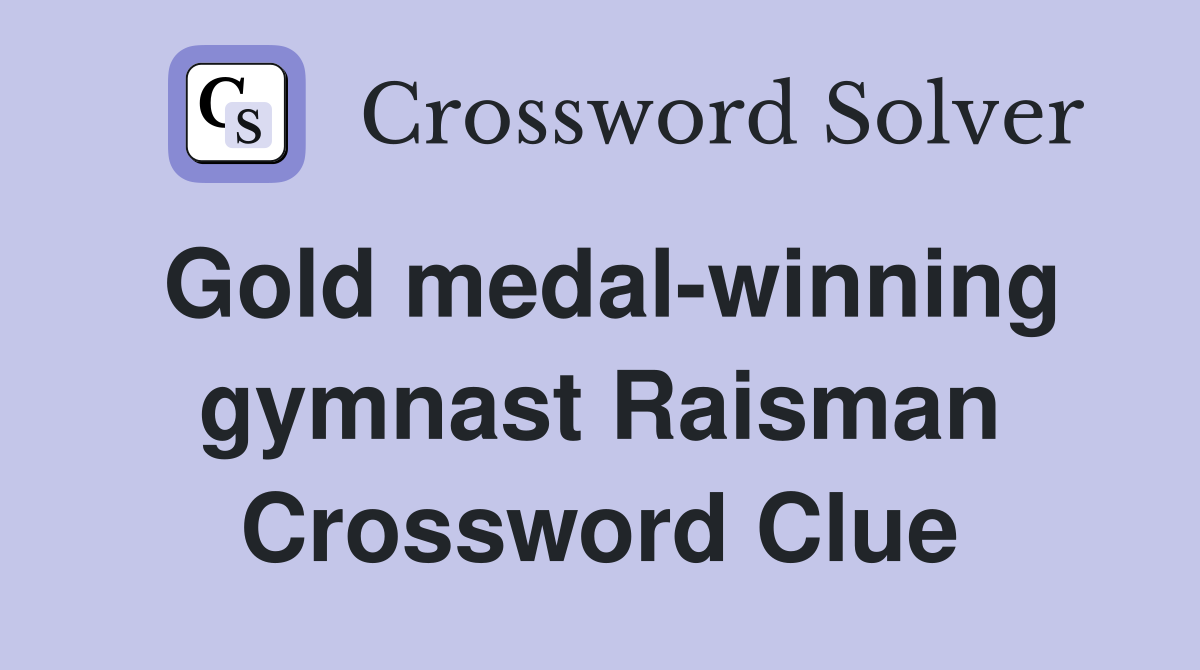 Gold medal-winning gymnast Raisman Crossword Clue