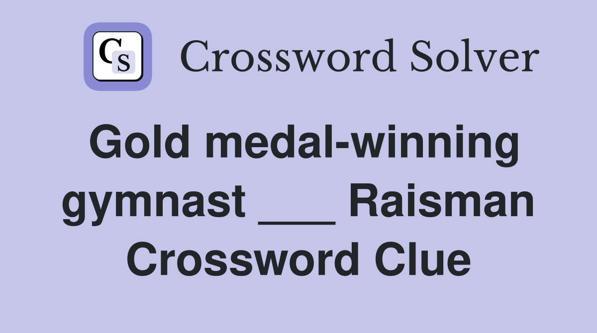 Gold medal-winning gymnast ___ Raisman Crossword Clue