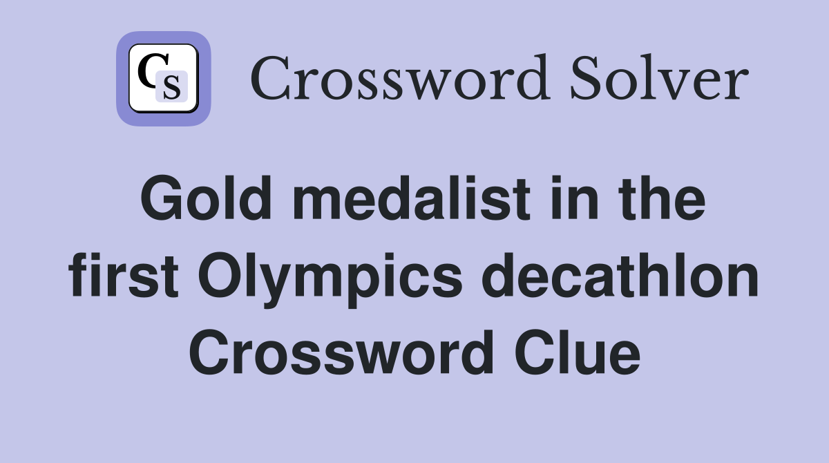 Gold medalist in the first Olympics decathlon Crossword Clue