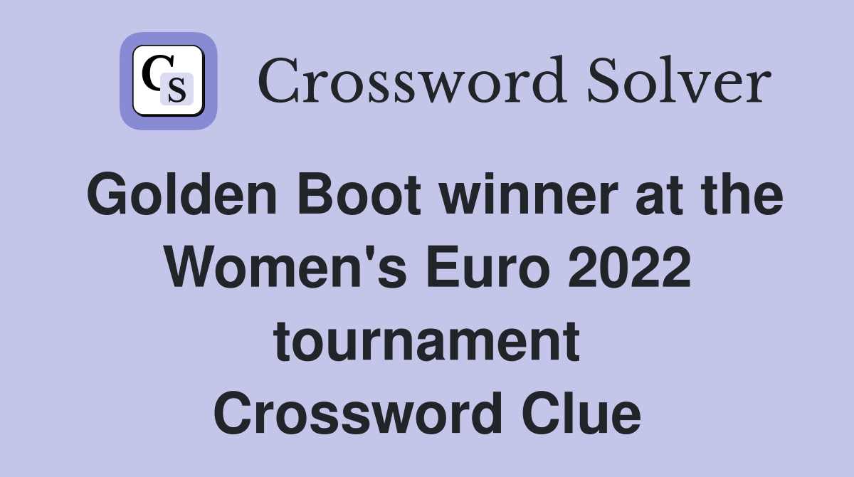 Golden Boot winner at the Women's Euro 2022 tournament Crossword Clue