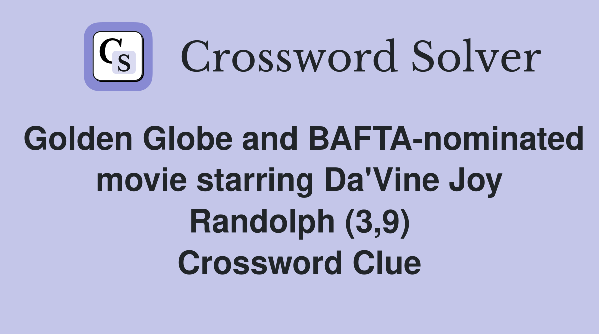 Golden Globe and BAFTA-nominated movie starring Da'Vine Joy Randolph (3,9) Crossword Clue