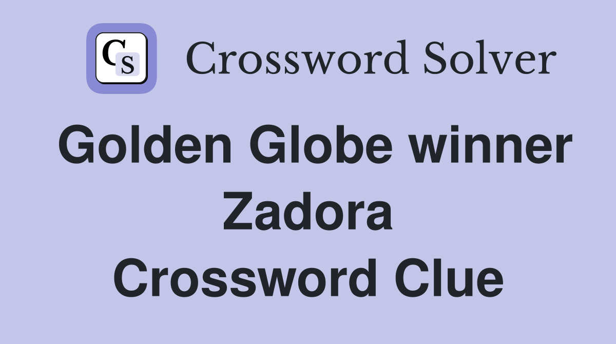 Golden Globe winner Zadora Crossword Clue