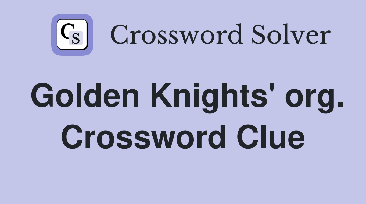 Golden Knights' org. Crossword Clue