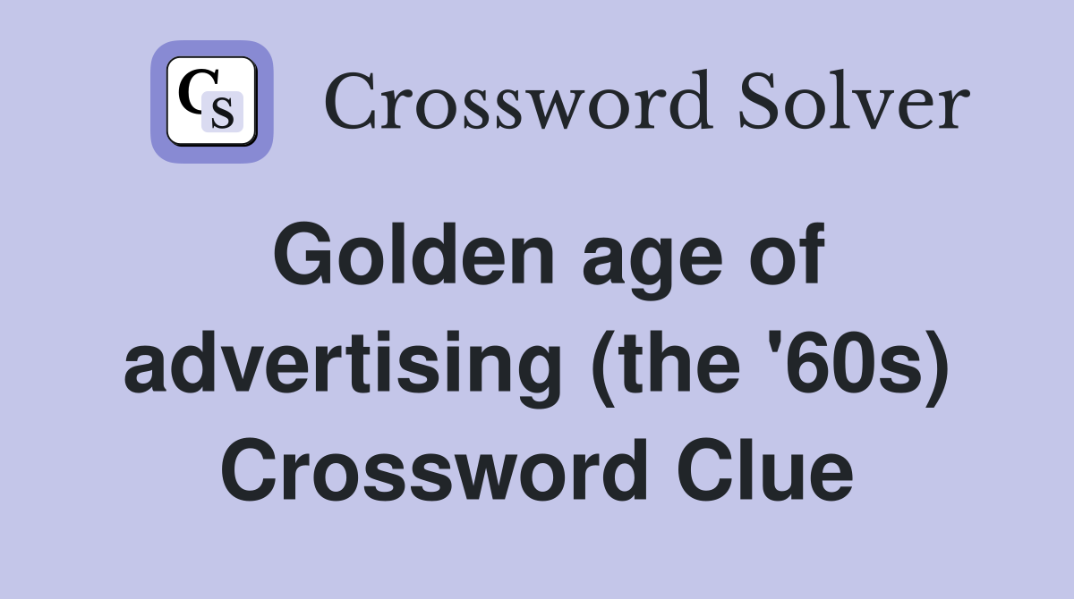 Golden age of advertising (the '60s) Crossword Clue