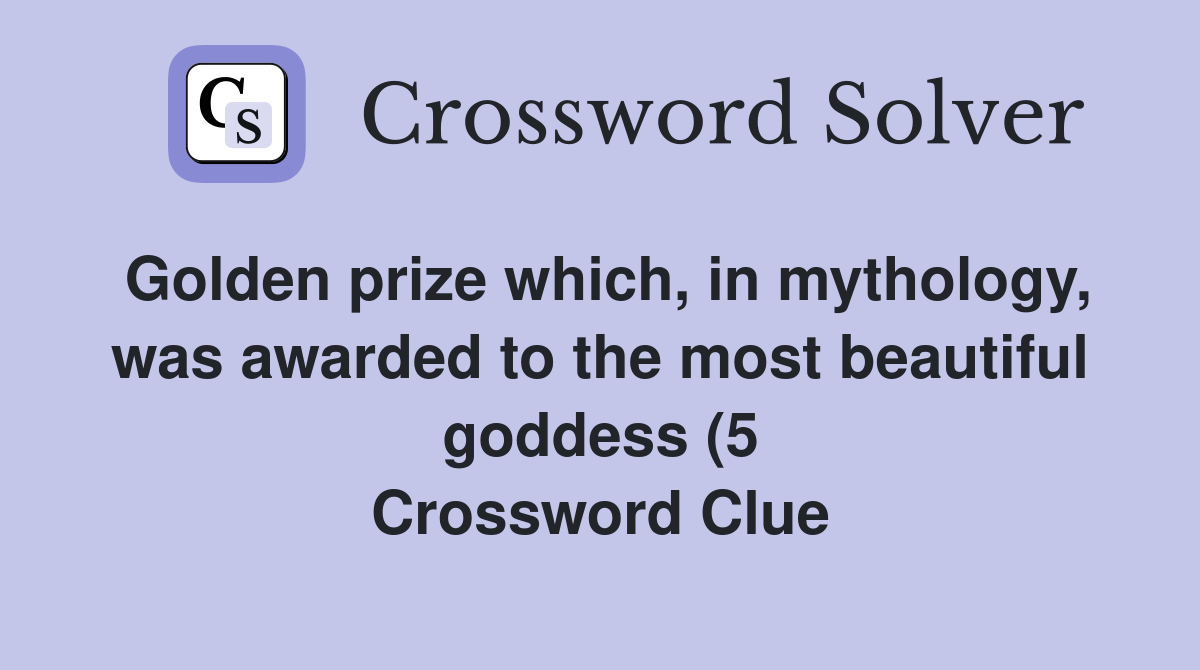 Golden prize which in mythology was awarded to the most beautiful Golden prize which in mythology was awarded to the most beautiful