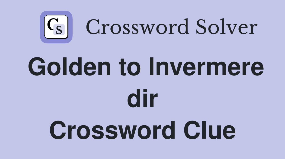Golden to Invermere dir Crossword Clue