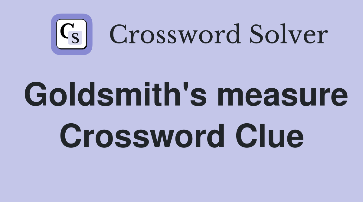 Goldsmith's measure Crossword Clue