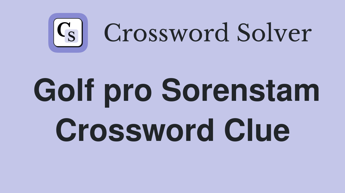 Golf pro Sorenstam Crossword Clue