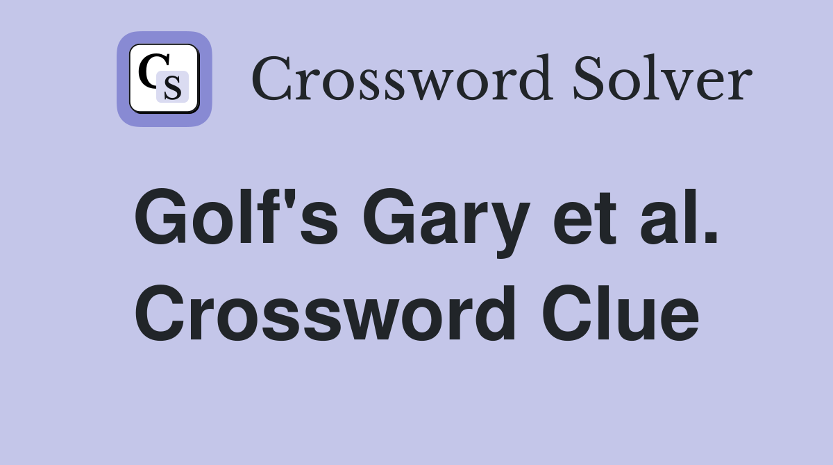 Golf's Gary et al. Crossword Clue