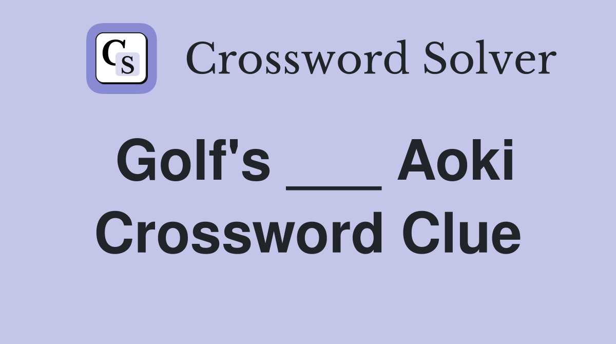 Golf's ___ Aoki Crossword Clue
