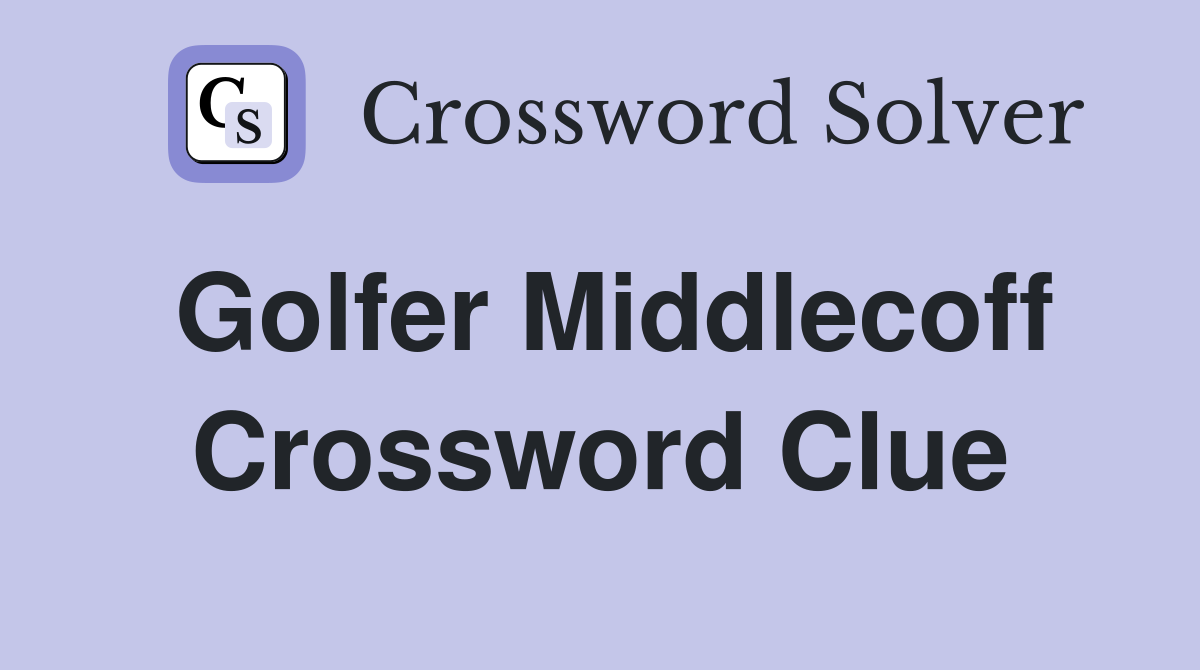 Golfer Middlecoff Crossword Clue