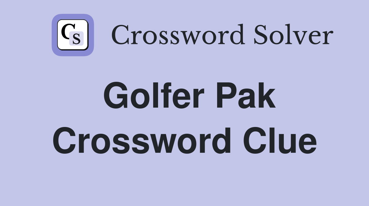 Golfer Pak Crossword Clue