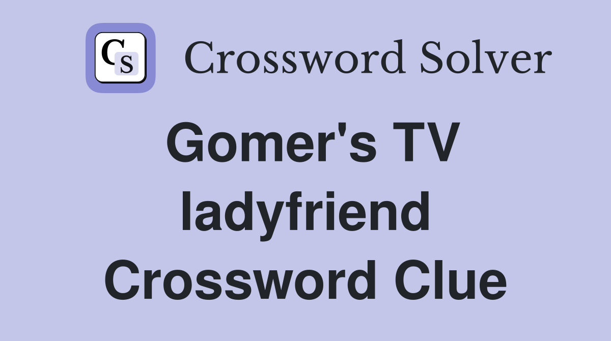 Gomer's TV ladyfriend Crossword Clue
