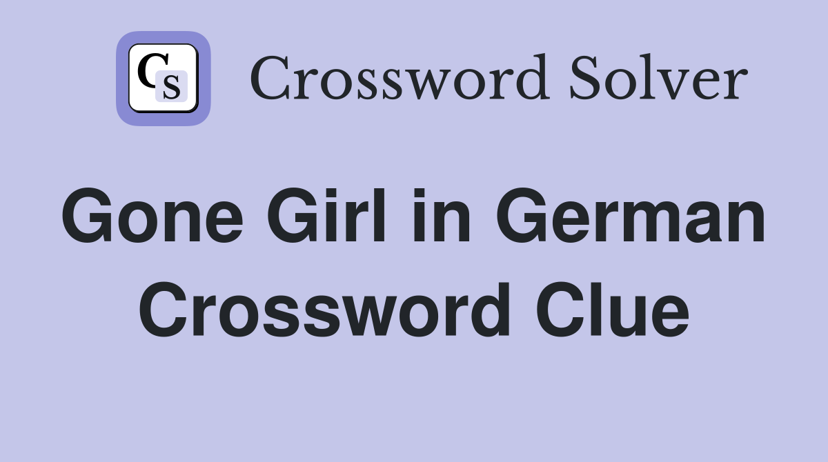 Gone Girl in German  Crossword Clue