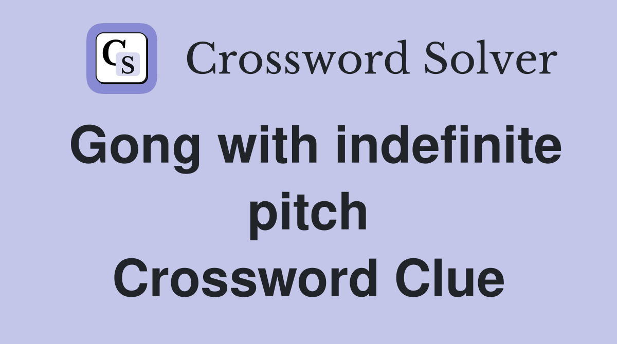 Gong with indefinite pitch Crossword Clue