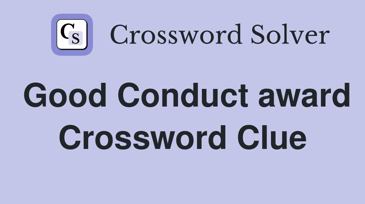 Good Conduct award Crossword Clue